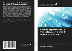 Nuevos aspectos de la francofonía en Bursa II: lenguas y culturas - Alabay, Sercan