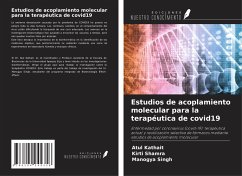 Estudios de acoplamiento molecular para la terapéutica de covid19 - Kathait, Atul; Shamra, Kirti; Singh, Manogya