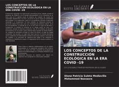 LOS CONCEPTOS DE LA CONSTRUCCIÓN ECOLÓGICA EN LA ERA COVID -19 - Suleta Mediavilla, Diana Patricia; Nassasra, Mohammed