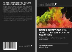 TINTES SINTÉTICOS Y SU IMPACTO EN LAS PLANTAS ACUÁTICAS - Sharma, Jyotshana; Soni, Vineet