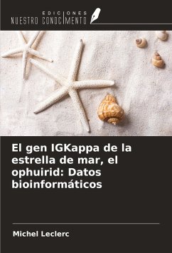 El gen IGKappa de la estrella de mar, el ophuirid: Datos bioinformáticos - Leclerc, Michel