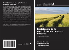 Resistencia de la agricultura en tiempos difíciles - Besser, Houda; Dhaouadi, Latifa; Hamed, Younes