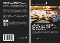 Adquisición y control de los contratos públicos en las provincias - Mosau Mbombo, Guélord