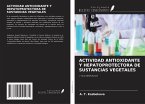 ACTIVIDAD ANTIOXIDANTE Y HEPATOPROTECTORA DE SUSTANCIAS VEGETALES