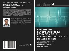 ANÁLISIS DEL RENDIMIENTO DE LA REDUCCIÓN DE LA DIMENSIONALIDAD DE LAS SEÑALES DE ECG - C, Ganesh Babu; Rajaguru, Harikumar; M, Kalaiyarasi