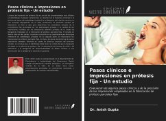 Pasos clínicos e impresiones en prótesis fija - Un estudio - Gupta, Anish