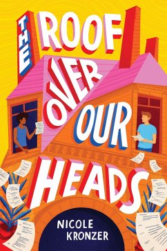 The Roof Over Our Heads - Kronzer, Nicole