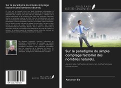 Sur le paradigme du simple comptage factoriel des nombres naturels. - Bib, Alexandr