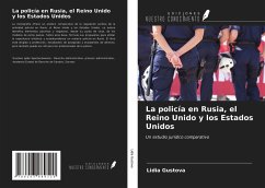 La policía en Rusia, el Reino Unido y los Estados Unidos - Gustova, Lidia