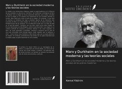 Marx y Durkheim en la sociedad moderna y las teorías sociales - Yildirim, Kemal