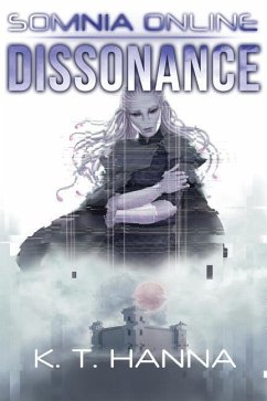 Dissonance: Somnia Online - Hanna, K. T.