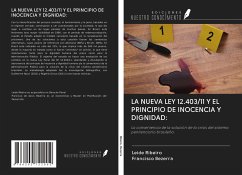 LA NUEVA LEY 12.403/11 Y EL PRINCIPIO DE INOCENCIA Y DIGNIDAD: - Ribeiro, Leide; Bezerra, Francisco