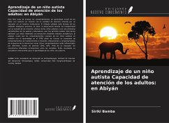 Aprendizaje de un niño autista Capacidad de atención de los adultos: en Abiyán - Bamba, Siriki