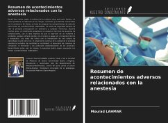 Resumen de acontecimientos adversos relacionados con la anestesia - Lahmar, Mourad