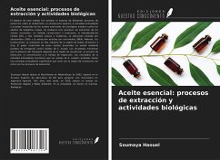 Aceite esencial: procesos de extracción y actividades biológicas - Haouel, Soumaya