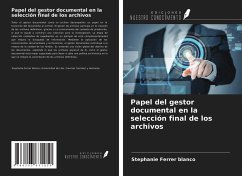 Papel del gestor documental en la selección final de los archivos - Ferrer Blanco, Stephanie