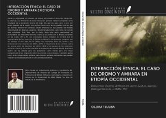 INTERACCIÓN ÉTNICA: EL CASO DE OROMO Y AMHARA EN ETIOPÍA OCCIDENTAL - Tujuba, Oljira