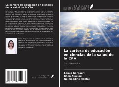 La cartera de educación en ciencias de la salud de la CPA - Gargouri, Lamia; Aloulou, Jihen; Hentati, Nejmeddine