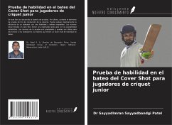 Prueba de habilidad en el bateo del Cover Shot para jugadores de críquet junior - Patel, SayyadImran Sayyadbandgi