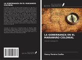 LA GOBERNANZA EN EL MARANHÃO COLONIAL