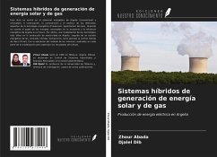 Sistemas híbridos de generación de energía solar y de gas - Abada, Zhour; Dib, Djalel