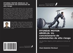 HYUNDAI MOTOR ARGELIA: Un concesionario de automóviles de alto riesgo - Merbout, Riad Abdallah