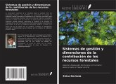 Sistemas de gestión y dimensiones de la contribución de los recursos forestales
