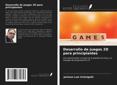 Desarrollo de juegos 2D para principiantes - Schirigatti, Jackson Luis