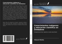 Conocimientos indígenas y educación científica en Zimbabwe - Shizha, Edward