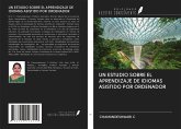 UN ESTUDIO SOBRE EL APRENDIZAJE DE IDIOMAS ASISTIDO POR ORDENADOR