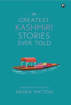 The Greatest Kashmiri Stories Ever Told - Mattoo, Neerja
