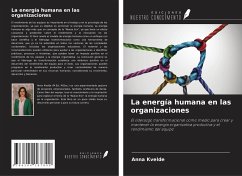 La energía humana en las organizaciones - Kvelde, Anna