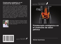 Fisioterapia analgésica en el síndrome de dolor pélvico - Guérineau, Michel