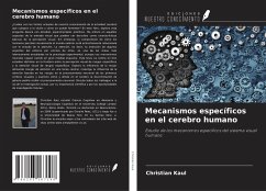 Mecanismos específicos en el cerebro humano - Kaul, Christian