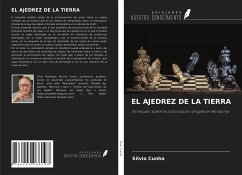 EL AJEDREZ DE LA TIERRA - Cunha, Silvio