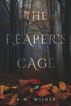 The Reaper's Cage - Wilder, A M