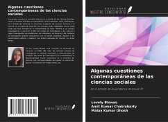 Algunas cuestiones contemporáneas de las ciencias sociales - Biswas, Lovely; Chakrabarty, Amit Kumar; Ghosh, Malay Kumar