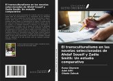 El transculturalismo en las novelas seleccionadas de Ahdaf Soueif y Zadie Smith: Un estudio comparativo