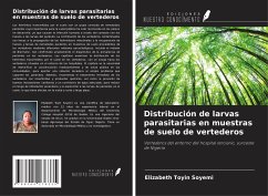 Distribución de larvas parasitarias en muestras de suelo de vertederos - Soyemi, Elizabeth Toyin