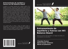 Entrenamiento de equilibrio y fuerza con Wii Balance Board - Kumar, Chandan; Saharan, Ajeet Kumar; Jhamaria, Nand Lal