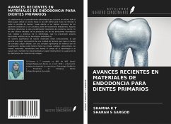 AVANCES RECIENTES EN MATERIALES DE ENDODONCIA PARA DIENTES PRIMARIOS - K T, Shamna; Sargod, Sharan S