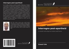 Interregno post-apartheid - Cole, Ernest