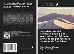 La resistencia del hormigón debido a la sustitución parcial de la arena de río por residuos de arena de fundición - Bhanuse, Maheshkumar; Chavarekar, Rajiv