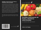 Pérdidas postcosecha de frutas y hortalizas seleccionadas