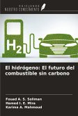 El hidrógeno: El futuro del combustible sin carbono