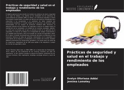 Prácticas de seguridad y salud en el trabajo y rendimiento de los empleados - Addai, Evelyn Oforiwaa; Lomotey, Jemima