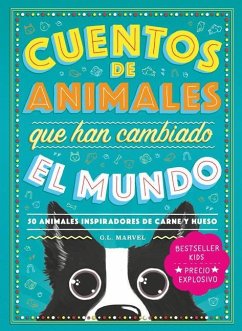 Cuentos de Animales Que Han Cambiado El Mundo - G. L. Marvel