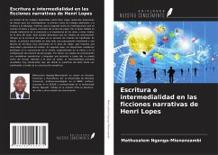 Escritura e intermedialidad en las ficciones narrativas de Henri Lopes - Nganga-Mienanzambi, Mathusalem