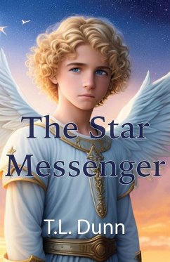 The Star Messenger - Dunn, T. L.