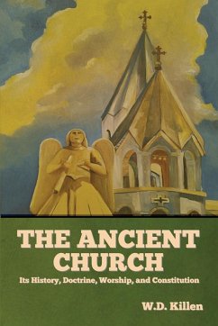 The Ancient Church - Killen, W. D.